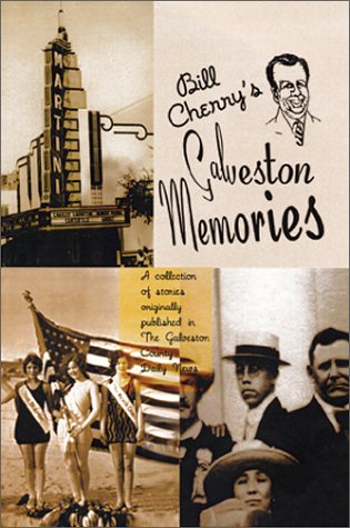 Bill Cherry'S Galveston Memories