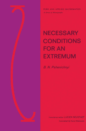 Necessary Conditions For An Extremum (Chapman & Hall/Crc Pure And Applied Mathematics),Used