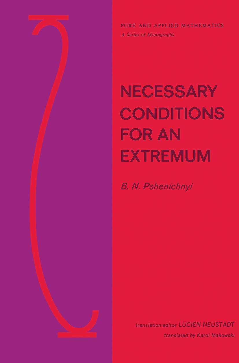 Necessary Conditions For An Extremum (Chapman & Hall/Crc Pure And Applied Mathematics),Used