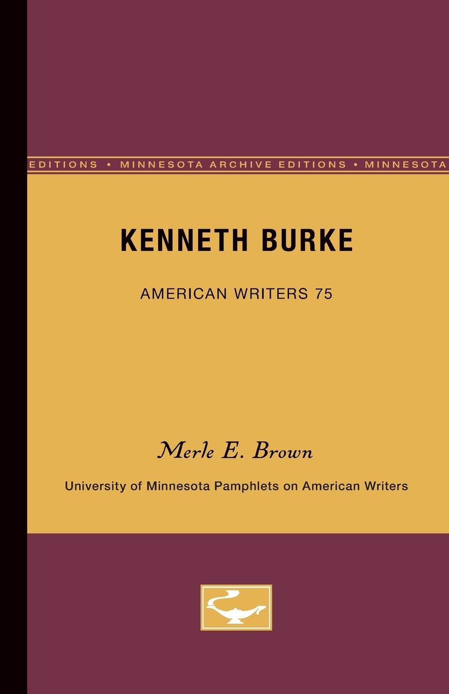 Kenneth Burke  American Writers 75: University Of Minnesota Pamphlets On American Writers (University Of Minnesota Pamphlets On,Used
