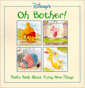 Oh Bother!: Pooh's Book About Trying New Things,Used