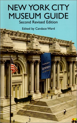 New York City Museum Guide: Second, Revised Edition