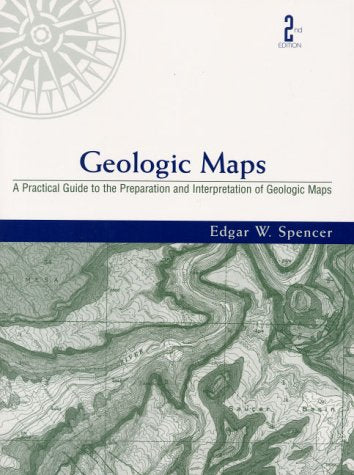 Geologic Maps: A Practical Guide To The Preparation And Interpretation Of Geologic Maps (2Nd Edition)-used