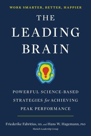 The Leading Brain: Powerful ScienceBased Strategies for Achieving Peak Performance,Used