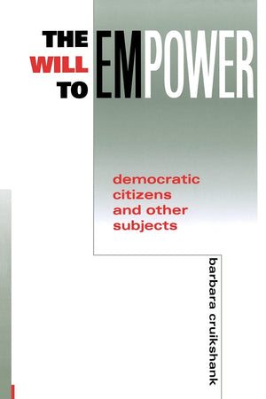 The Will to Empower: Democratic Citizens and Other Subjects,Used