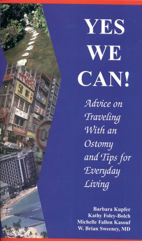 Yes We Can! Advice on Traveling with an Ostomy and Tips for Everyday Living,Used