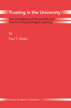 Trusting in the University: The Contribution of Temporality and Trust to a Praxis of Higher Learning (Path in Psychology),Used
