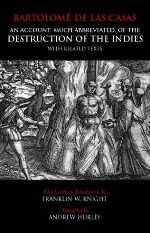 An Account, Much Abbreviated, Of The Destruction Of The Indies, And Related Texts,Used