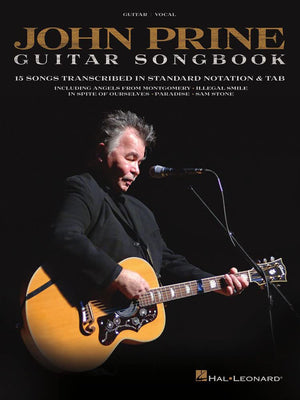 John Prine  Guitar Songbook  15 Classic Folk Songs Transcribed In Standard Notation And Tab  Learn Guitar Chords, Lyrics, And F