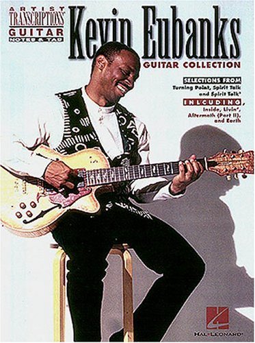 Kevin Eubanks Guitar Collection : 12 Selections From Turning Point, Spirit Talk And Spirit Talk2 Including Inside, Livin, Afterm-new