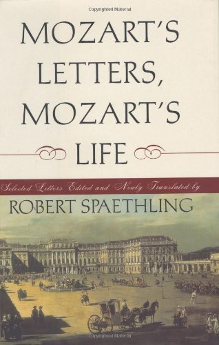 Mozarts Letters, Mozarts Life: Selected Letters,New