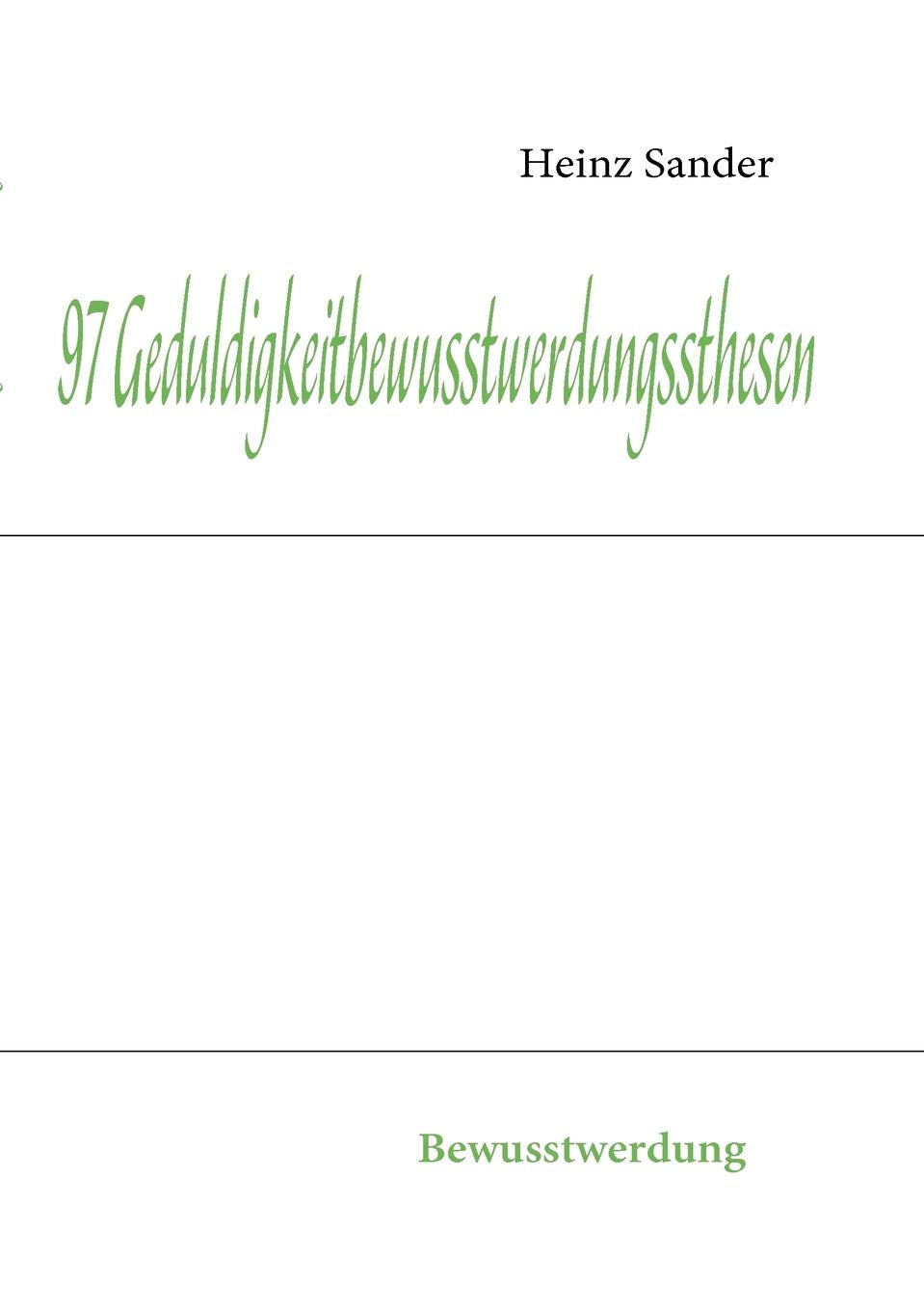 97 Geduldigkeitbewusstwerdungssthesen: Bewusstwerdung (German Edition),Used