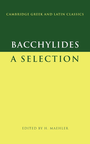 Bacchylides: A Selection (Cambridge Greek and Latin Classics),Used