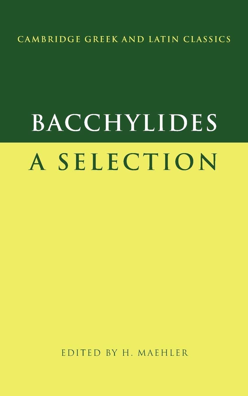 Bacchylides: A Selection (Cambridge Greek and Latin Classics),Used