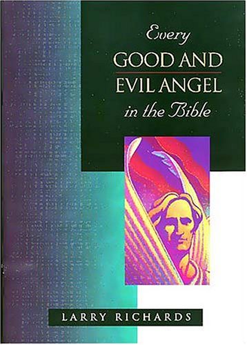 Every Good and Evil Angel in the Bible (The Everything in the Bible Series),Used