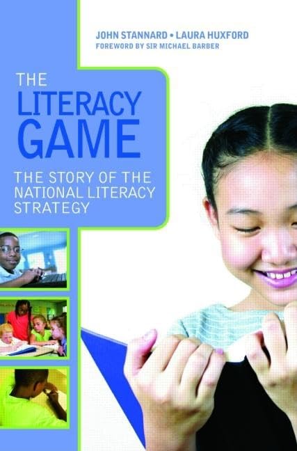 The Literacy Game: The Story Of The National Literacy Strategy,Used