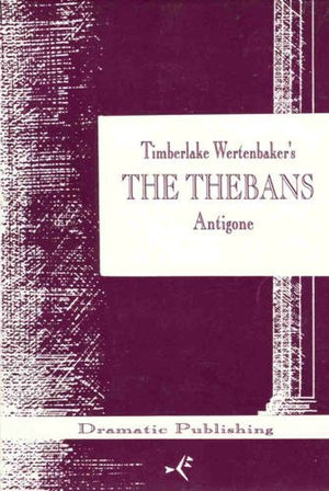 The Thebans: Antigone,New