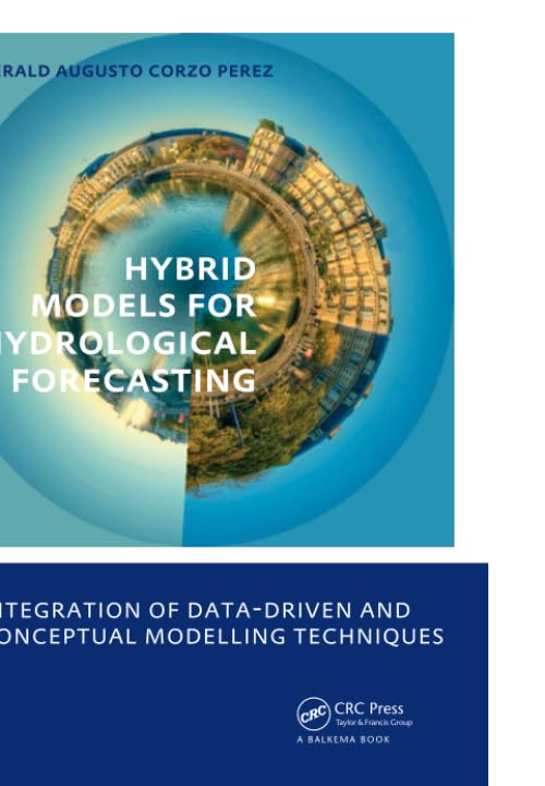 Hybrid Models For Hydrological Forecasting: Integration Of Datadriven And Conceptual Modelling Techniques: Unescoihe Phd Thesi