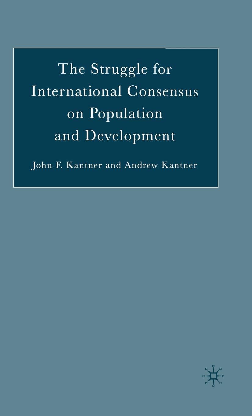 The Struggle for International Consensus on Population and Development,Used