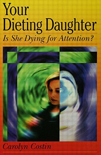 Your Dieting Daughter...Is She Dying For Attention?,Used