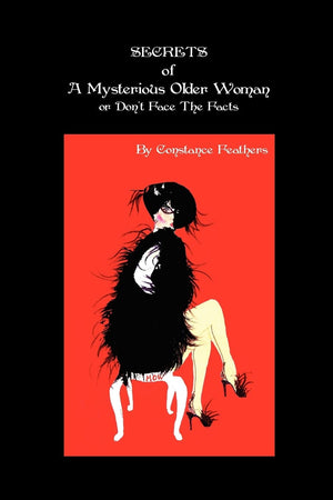 Secrets Of A Mysterious Older Woman Or Don'T Face The Facts: Don'T Face The Facts,Used