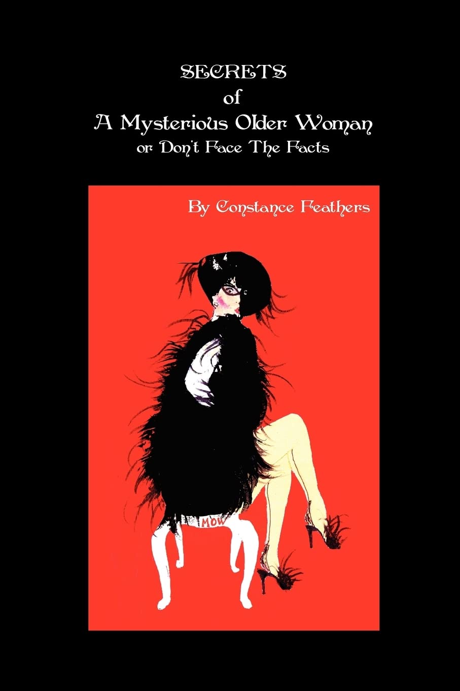 Secrets Of A Mysterious Older Woman Or Don'T Face The Facts: Don'T Face The Facts,Used
