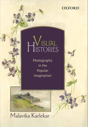 Visual Histories: Photography in the Popular Imagination,Used