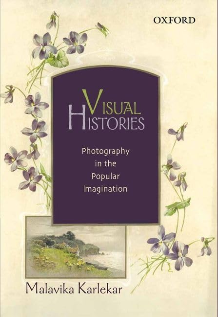 Visual Histories: Photography in the Popular Imagination,Used