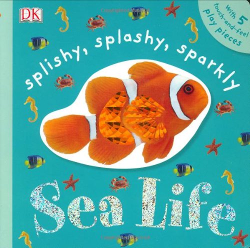 Splishy, Splashy, Sparkly Sea Life (Touchables)