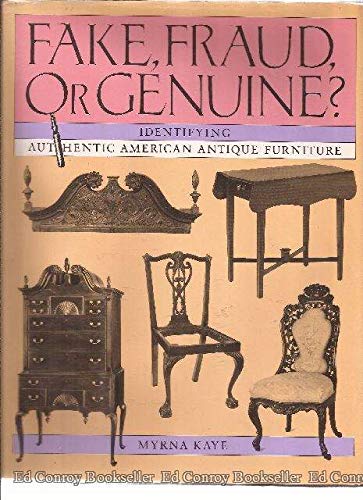 Fake, Fraud, or Genuine?: Identifying Authentic American Antique Furniture,New