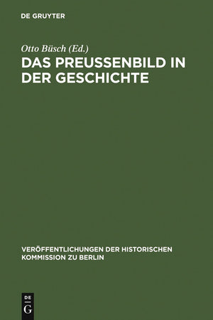 Das Preuenbild in der Geschichte: Protokoll eines Symposions (Verffentlichungen der Historischen Kommission zu Berlin, 50) (Germ,Used