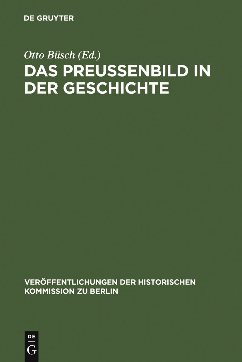 Das Preuenbild in der Geschichte: Protokoll eines Symposions (Verffentlichungen der Historischen Kommission zu Berlin, 50) (Germ,Used