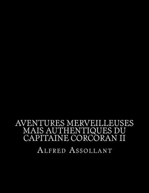 Aventures merveilleuses mais authentiques du capitaine Corcoran II (French Edition),Used