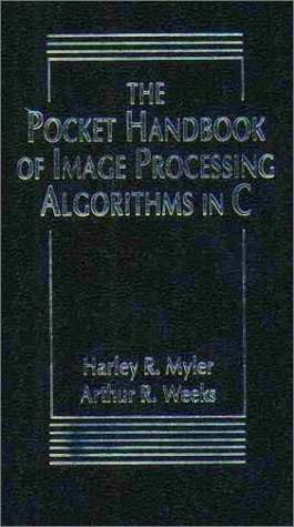 The Pocket Handbook of Imaging Processing Algorithms in C,New