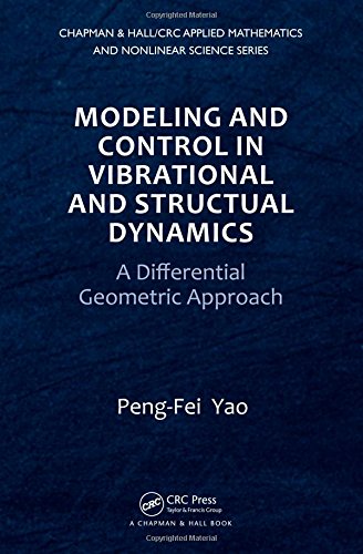 Modeling and Control in Vibrational and Structural Dynamics: A Differential Geometric Approach (Chapman & Hall/CRC Applied Mathe,Used