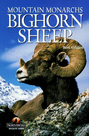 Bighorn Sheep: Mountain Monarchs (Northword Wildlife Series),Used