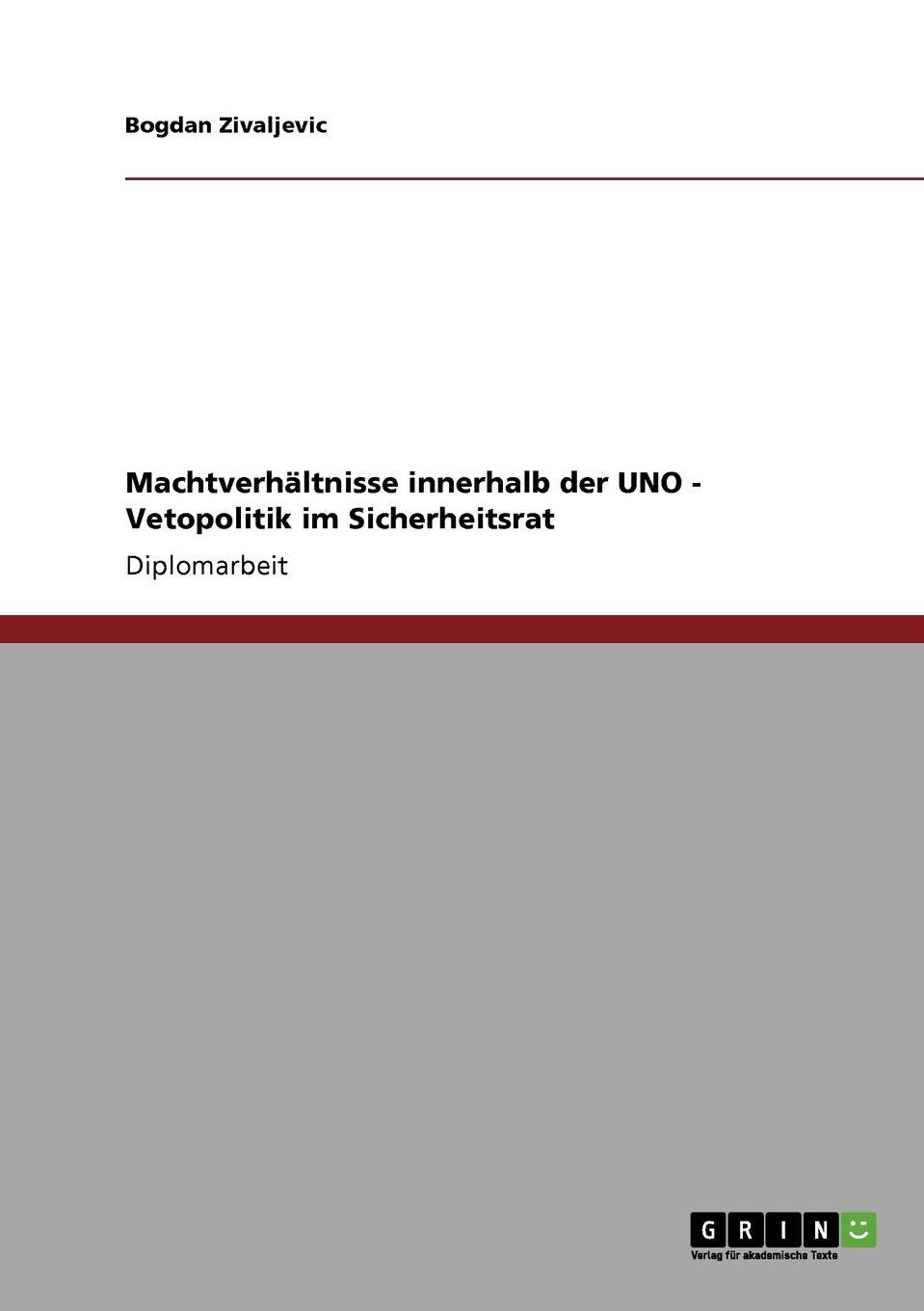 Machtverhltnisse innerhalb der UNO  Vetopolitik im Sicherheitsrat (German Edition),Used