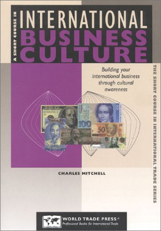Short Course in Iternational Business Culture,New