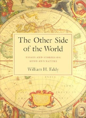 The Other Side Of The World: Essays And Stories On Mind And Nature,New