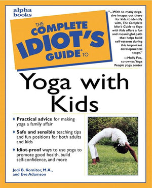 Complete Idiots Guide to Yoga with Kids,Used