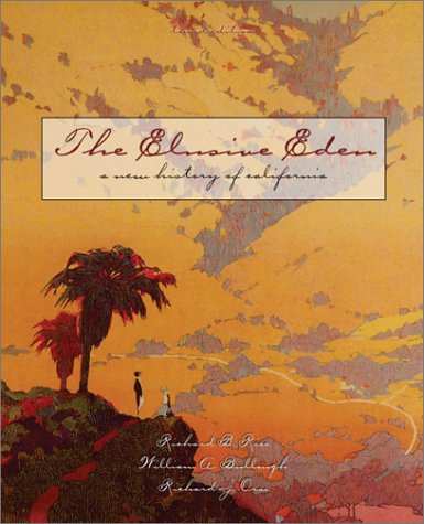 The Elusive Eden: A New History of California,New