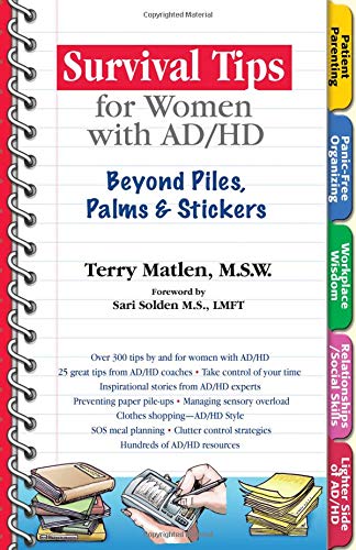 Survival Tips for Women with AD/HD: Beyond Piles, Palms & Stickers,Used