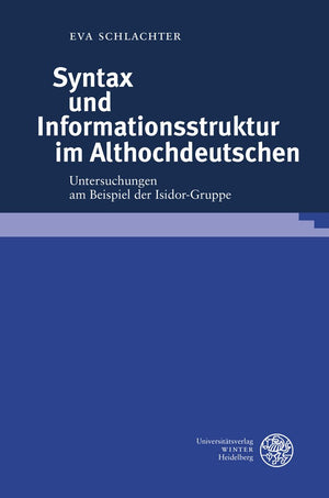 Syntax Und Informationsstruktur Im Althochdeutschen: Untersuchungen Am Beispiel Der IsidorGruppe (Germanistische Bibliothek) (G,Used