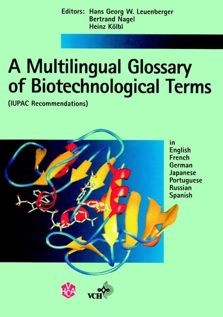 Multilingual Glossary of Biotechnological Terms: (IUPAC Recommendations) in English, French, German, Japanese, Portugese, Russia,Used
