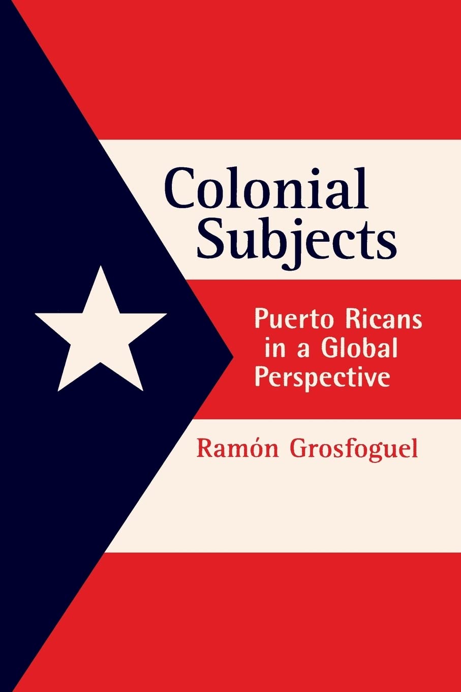 Colonial Subjects: Puerto Ricans in a Global Perspective,Used