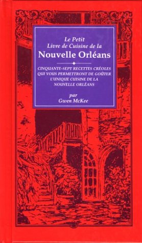 Le Petit Livre De Cuisine De La Nouvelle Orleans/Little New Orleans Cookbook: Le Petit Livre De Cuisine De La Nouvelle Orleans :-used