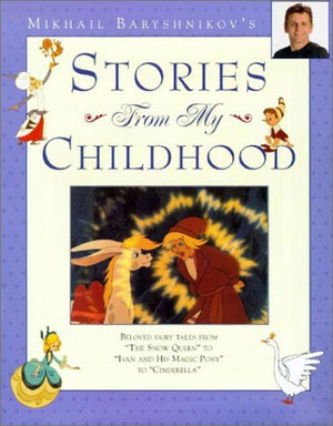 Mikhail Baryshnikov's Stories From My Childhood: Beloved Fairy Tales from the Queen to Cinderella,Used