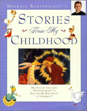 Mikhail Baryshnikov's Stories From My Childhood: Beloved Fairy Tales from the Queen to Cinderella,Used