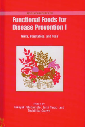 Functional Foods For Disease Prevention 1: Fruits, Vegetables, And Teas,Used