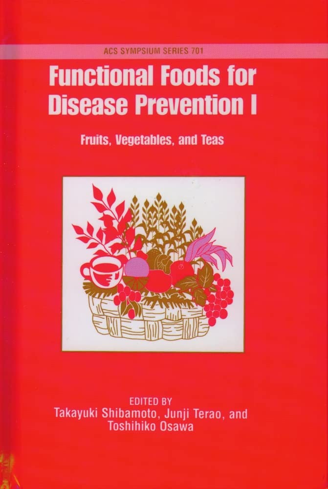 Functional Foods For Disease Prevention 1: Fruits, Vegetables, And Teas,Used